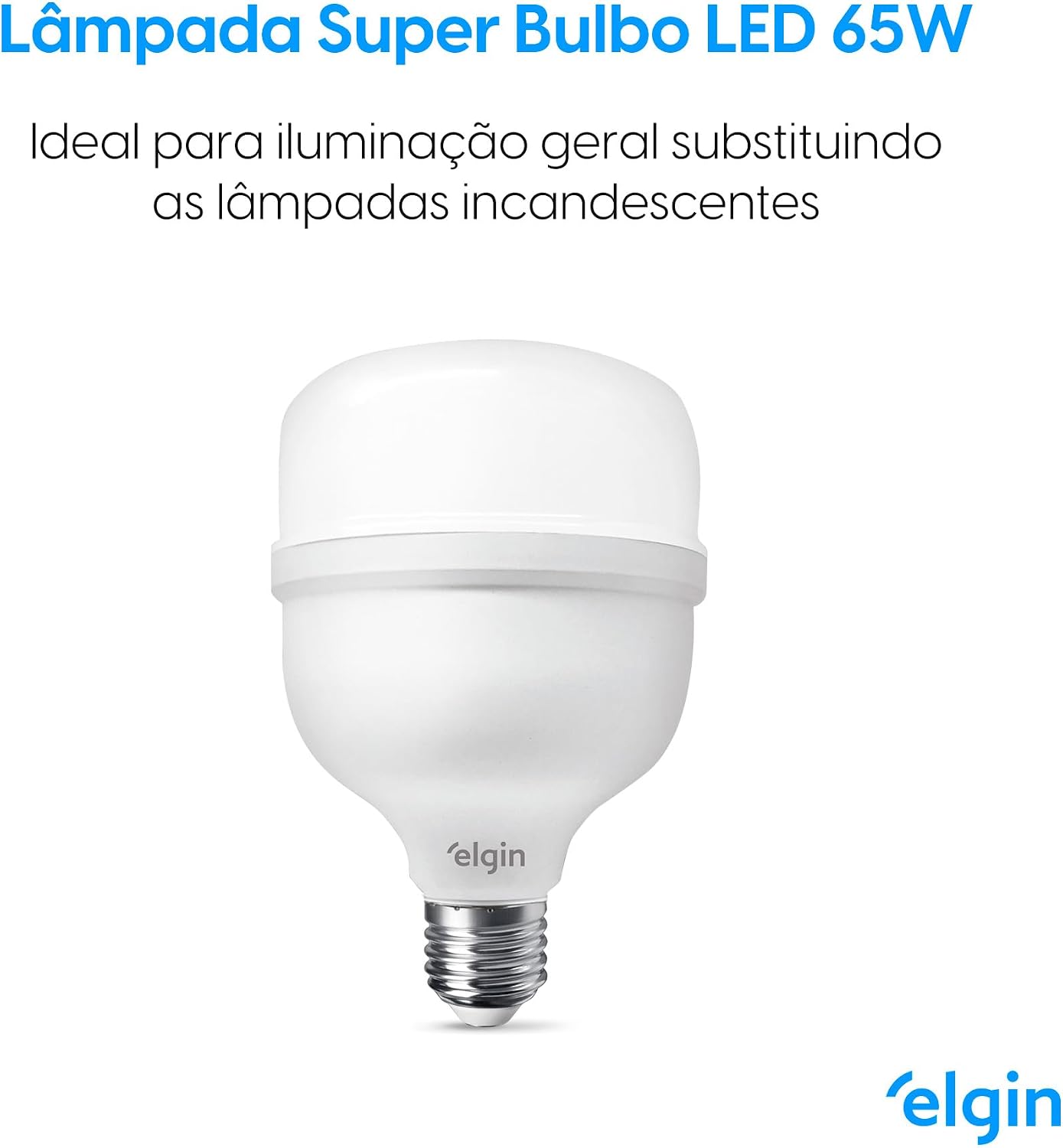 Lâmpada Super Bulbo LED T 30W 6500K Elgin Bivolt Luz Branca Fria